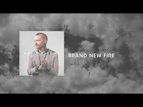 Matty Mullins - Brand New Fire