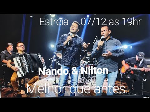 Melhor Que Antes - Nando & Nilton