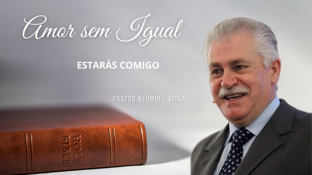 RELEMBRAR  I   ESTARÁS COMIGO   I  Pr Neumoel Stina