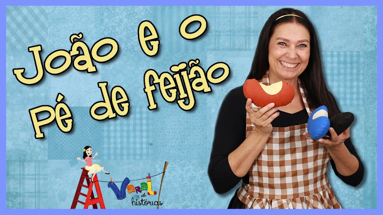 João e o pé de feijão - Varal de Histórias