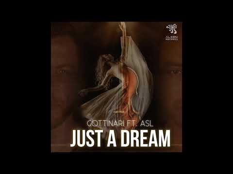 Gottinari - Just a Dream Ft.  ASL (Original Mix)