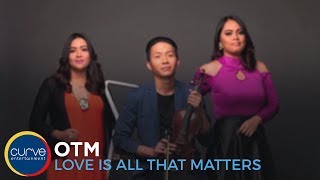OTM |Love Is All That Matters | Official Lyric video