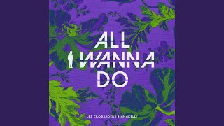 All I Wanna Do