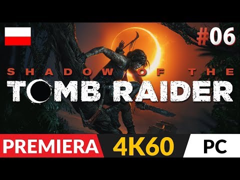 Shadow of the TOMB RAIDER PL (2018) 🏺 #6 (odc.6) 🏹 Powrót do 4K60 i dzieciństwa Lary
