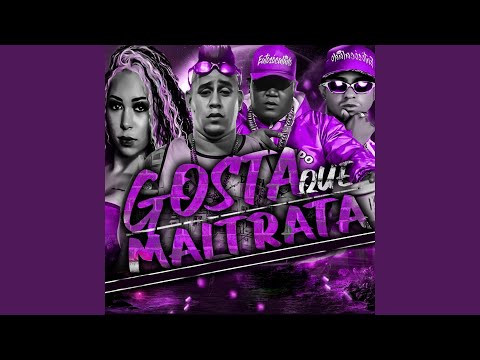 Gosta Que Maltrata