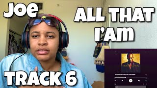 JOE “ ALL THAT I’AM ALBUM REACTION “ SANCTIFIED GIRL “