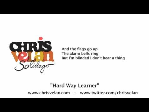 Hard Way Learner - Chris Velan