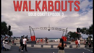 Walkabouts: Gold Coast Episode 3