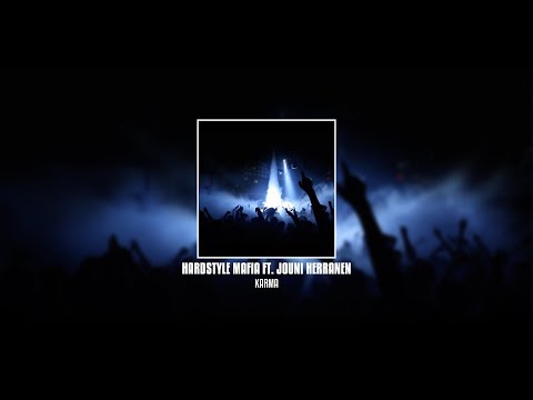 Hardstyle Mafia ft. Jouni Herranen - Karma
