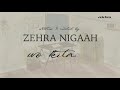 Zehra Nigaah