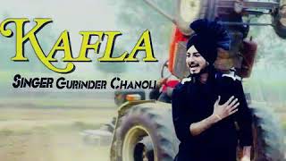 Kafla by Gurinder Chanoli lyrics gopi alampuria