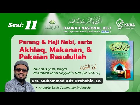 Sesi 11 : Perang & Haji Nabi, Akhlaq Nabi, Makanan & Pakaian Nabi