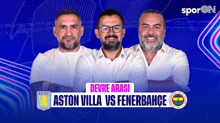 ASTON VILLA-FENERBAHÇE DEVRE ARASI CANLI | EMRE BOL - ÜMİT KARAN - EMRE ZABUNOĞL