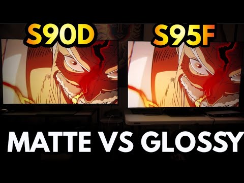 Matte vs Glossy Samsung S95F vs S90D