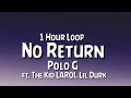Polo G No Return 1 Hour Loop Ft The Kid LAROI Lil Durk