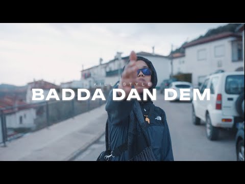 Killastyle - Badda Dan Dem (Prod by DemsRiddim)