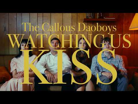 The Callous Daoboys in the official Watching Us Kiss music video