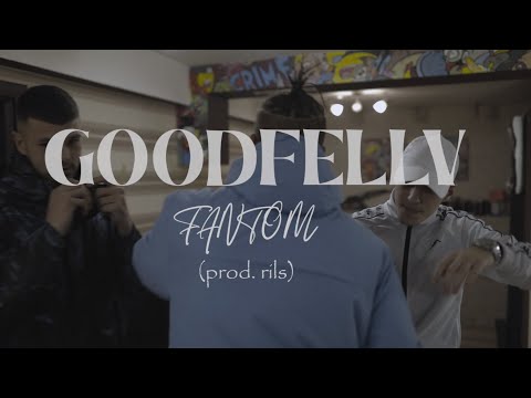 GOODFELLV - Fantom (Official Video)