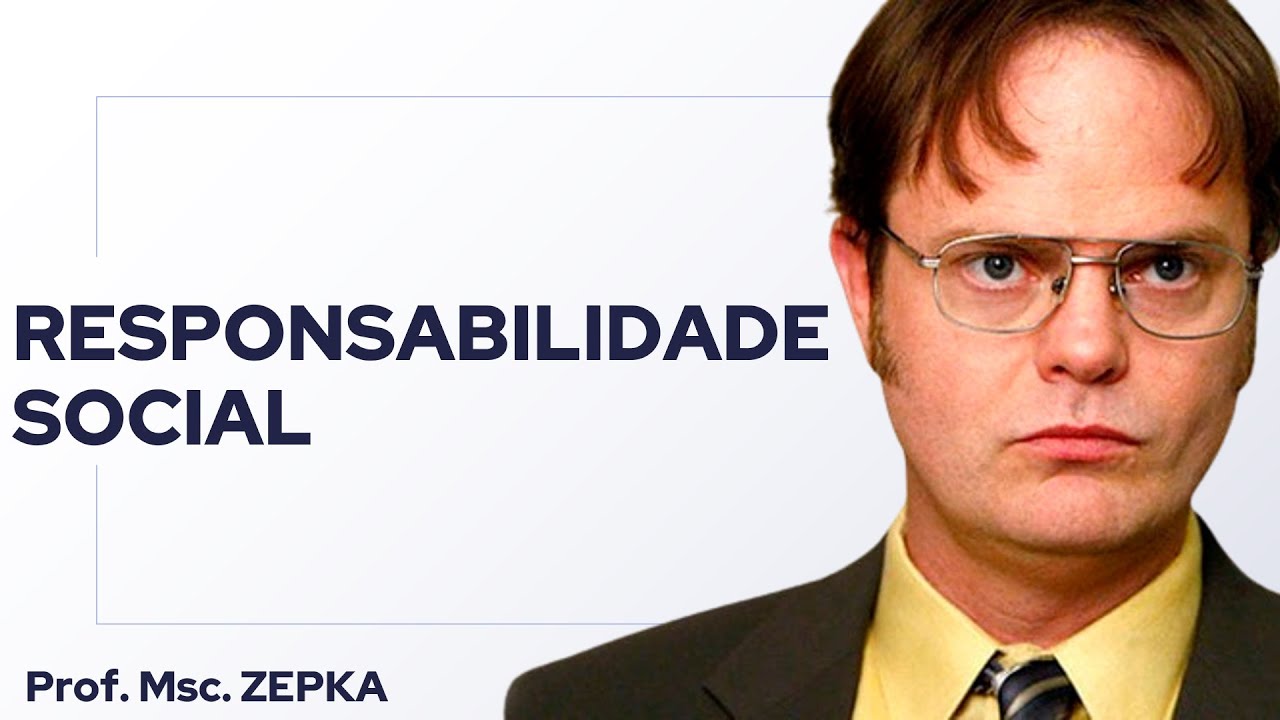 Responsabilidade social | Prof. Msc. Zepka