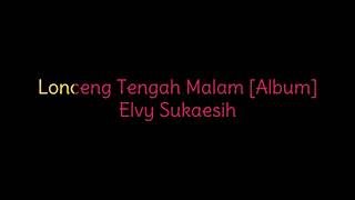 Download lagu Lonceng Tengah Malam Album Elvy Sukaesih mp3 Download lagu Lonceng Tengah Malam Album Elvy Sukaesih mp3