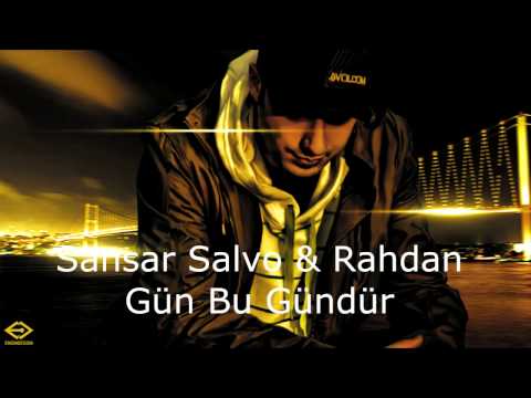 Sansar Salvo & Rahdan - Gün Bu Gündür