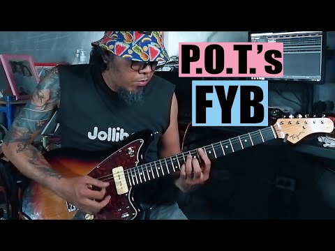 Guitar Playthrough | P. O. T. - F. Y. B.
