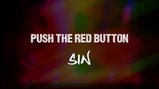 Push the red button-Sin (Official lyrics video)
