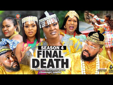 FINAL DEATH (SEASON 4) {NEW TRENDING MOVIE} - 2022 LATEST NIGERIAN NOLLYWOOD MOVIES