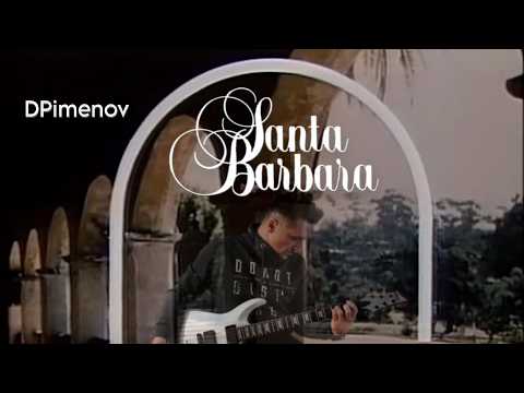 DPimenov - Santa Barbara main theme
