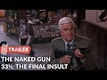 Naked Gun 33 1 3 The Final Insult 1994 Trailer Leslie Nielsen Priscilla Presley