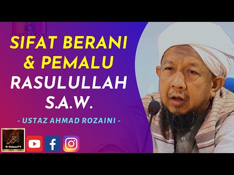 Ustaz Ahmad Rozaini - SIFAT BERANI & PEMALU RASULULLAH S.A.W.