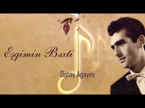 Oqtay Ağayev — Eşqimin Bəxti (Rəsmi Audio)