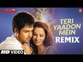 Teri Yaadon Mein (Remix) Video Song | The Killer | K.K.,Shreya Ghoshal | Emraan Hashmi,Nisha Kothari