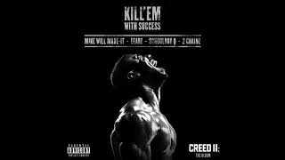 Mike WiLL Made-it, 2 Chainz, ScHoolboy Q & Eearz - Kill 'Em With Success