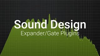 Video thumbnail for Expander/Gate Plugins - Sound Design Basics by Altera Sound