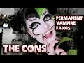 The CONS Of Permanent Vampire Fangs MUST WATCH Victoria Lovelace