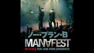 Manafest-No Plan B Feat. Koie from Crossfaith