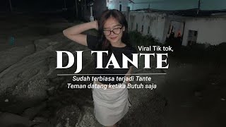 Download lagu DJ SUDAH TERBIASA TERJADI TANTE TEMAN DATANG KETIKA LAGI BUTUH SAJA  mp3