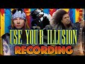 Behind The Recording Of Use Your Illusion I II Guns N Roses
