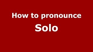 How to pronounce Solo
