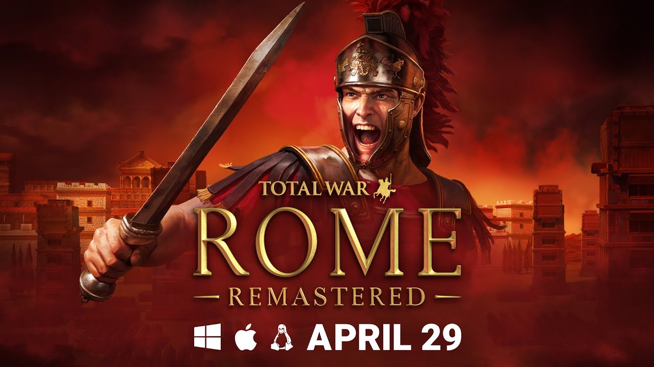 Total War: ROME REMASTERED â€” Coming to Windows, macOS & Linux April 29th - YouTube