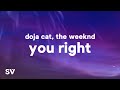 Doja Cat The Weeknd You Right Lyrics