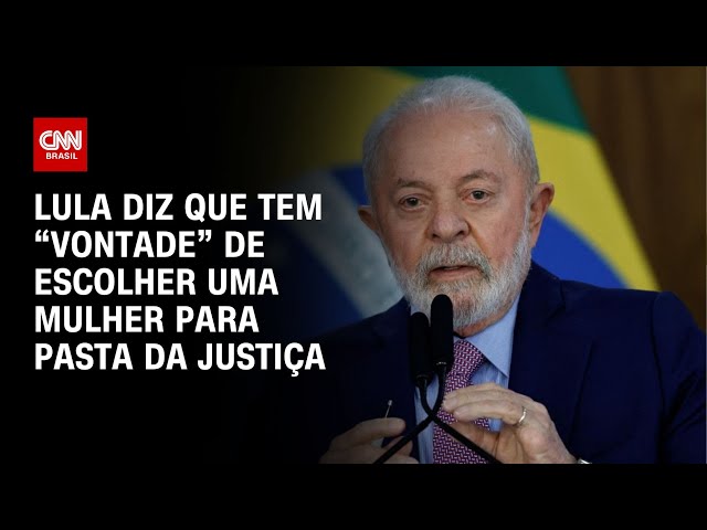 Lula diz que tem “vontade” de escolher uma mulher para pasta da Justiça | CNN NOVO DIA
