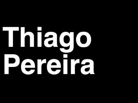 How to Pronounce Thiago Pereira Brazil Silver Medal 400m Medley Swim London 2012 Olympics Video