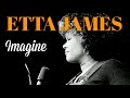 Etta James - Imagine