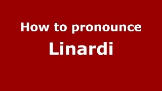 How to pronounce Linardi