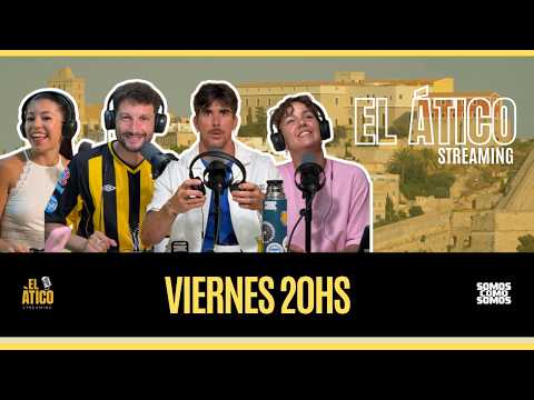 EL ÁTICO STREAMING #040 - TEMPORADA 3