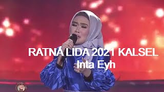 Download lagu RATNA LIDA 2021 - KALSEL // Inta Eyh - TOP 70 LIDA 2021 mp3