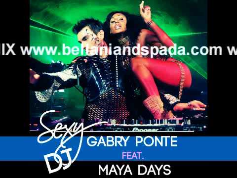 Gabry Ponte feat. Maya Days - Sexy Dj (Bellani & Spada Official Remix)