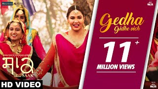 Gedha Gidhe Vich (Official Video) | Mannat Noor | Saak | Mandy Takhar | Jobanpreet Singh |